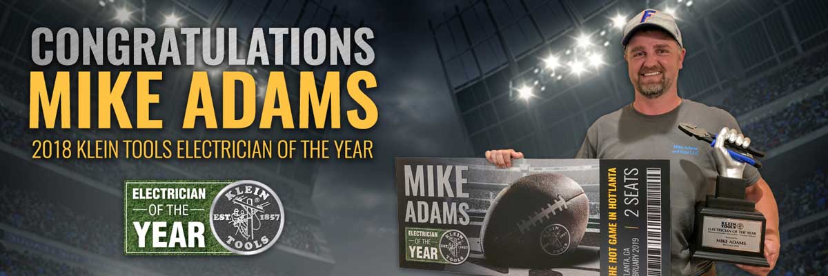 Klein Tools 2018 Electrician of the Year - Mike Adams!